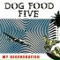 Dog Food Five