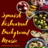Spanish Restaurant Background Music