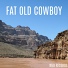 Fat Old Cowboy
