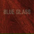 Blue Glass