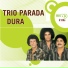 Trio Parada Dura