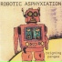 Robotic Asphyxiation
