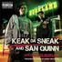 Keak Da Sneak & San Quinn