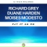 Richard Grey, Duane Harden, Moises Modesto