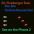 Dr. Firedanger feat. Techno Researcher, Bio-Bio