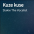 Slakie The Vocalist
