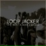 Loop Jacker