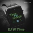 DJ W Time