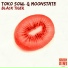 Toko Soul, Moonstate