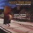 Seize the Day