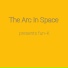 The Arc In Space
