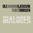 Tore Thorsen, Ole Amund Gjersvik