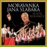 Moravanka Jana Slabáka