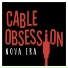Cable Obsession