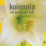 Koinoniakören feat. Jonas Stenlund. Petri Kosonen