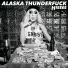 Alaska Thunderfuck