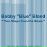 Bobby 'Blue' Bland