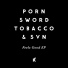 Porn Sword Tobacco & SVN