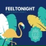 FEELTONIGHT