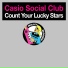 Casio Social Club - Count Your Lucky Stars (2008)