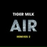 Tiger Milk