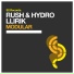 Rush & Hydro & Llirik