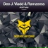 Dee J. Vladd, Ramzeess