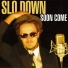 Slo Down