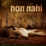 non nahi