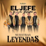 El Jefe Y Su Grupo