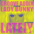 Groove Addix feat. Lady Bunny