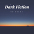 Dark Fiction