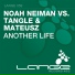 Noah Neiman vs. Tangle & Mateusz