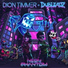 Dion Timmer x Dubloadz