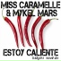 Miss Caramelle & Mykel Mars