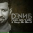 DENNIS feat. MC Marcelly, Nego do Borel