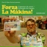 Forza La Mákina!
