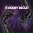 Brandy Kills