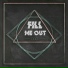 Fill Me Out feat. Ochin Fourteens