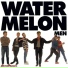 Watermelon Men