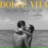 DOLCE VITA