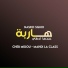 Nasro Sghir, Cheb Midou, Mahdi La Class