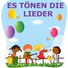 Es tönen die Lieder