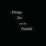 Pledge Sin and the Painful