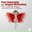 Paul Oakenfold, Angela McCluskey