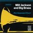 Milt Jackson And Big Brass