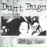 Dust Bugs