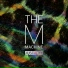 The M Machine