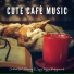 Cute Café Music