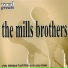 The Mills Brothers